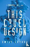 Suvada, Emily - This Cruel Design
