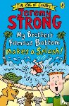 Strong, Jeremy - My Brother's Famous Bottom Makes a Splash!