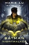 Lu, Marie - Batman: Nightwalker (DC Icons series)