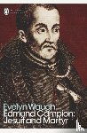 Waugh, Evelyn - Edmund Campion: Jesuit and Martyr