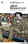 Wassermann, Jakob - My First Wife
