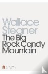 Stegner, Wallace - The Big Rock Candy Mountain