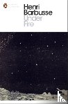 Barbusse, Henri - Under Fire