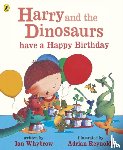 Whybrow, Ian - Harry and the Dinosaurs have a Happy Birthday