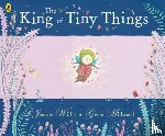 Millward, Gwen, Willis, Jeanne - The King of Tiny Things