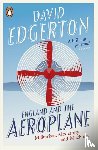 Edgerton, David - England and the Aeroplane