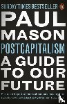 Mason, Paul - PostCapitalism