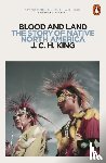 King, J. C. H. - Blood and Land