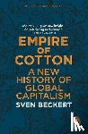Beckert, Sven - Empire of Cotton