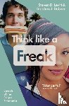 Levitt, Steven D., Dubner, Stephen J. - Think Like a Freak