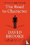 Brooks, David - The Road to Character