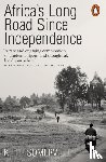 Somerville, Keith - Africa's Long Road Since Independence