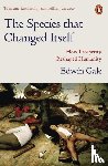 Gale, Edwin - The Species that Changed Itself