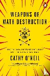 O'Neil, Cathy - Weapons of Math Destruction