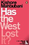 Mahbubani, Kishore - Has the West Lost It?