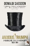 Sassoon, Donald - The Anxious Triumph