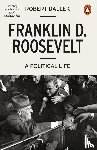 Dallek, Robert - Franklin D. Roosevelt