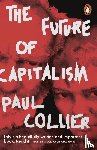 Collier, Paul - The Future of Capitalism