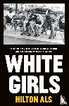 Als, Hilton - White Girls