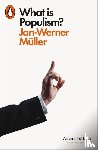 Muller, Jan-Werner - What Is Populism?