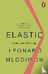 Mlodinow, Leonard - Elastic