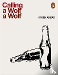 Akbar, Kaveh - Calling a Wolf a Wolf