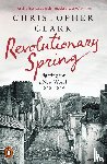 Clark, Christopher - Revolutionary Spring
