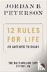 Peterson, Jordan B - 12 Rules for Life - An Antidote to Chaos