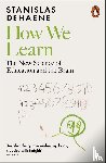 Dehaene, Stanislas - How We Learn