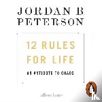 Peterson, Jordan B. - 12 Rules for Life