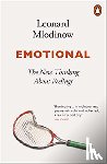 Mlodinow, Leonard - Emotional - The New Thinking About Feelings