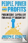 Joseph Stiglitz - People, Power, and Profits