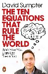 Sumpter, David - The Ten Equations that Rule the World