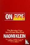 Klein, Naomi - On Fire
