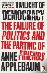 Applebaum, Anne - Twilight of Democracy