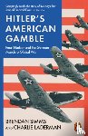 Simms, Brendan, Laderman, Charlie - Hitler's American Gamble