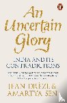 Jean Dreze, Amartya, FBA Sen - An Uncertain Glory