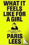Lees, Paris - What It Feels Like for a Girl