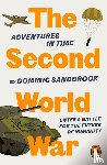 Sandbrook, Dominic - Adventures in Time: The Second World War