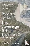 Tombs, Robert - This Sovereign Isle