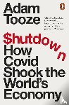 Tooze, Adam - Shutdown