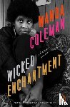 Coleman, Wanda - Wicked Enchantment