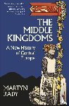 Rady, Martyn - The Middle Kingdoms