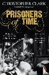 Clark, Christopher - Prisoners of Time