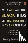 Tatum, Beverly Daniel - Why Are All the Black Kids Sitting Together in the Cafeteria?