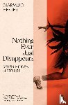 Hester, Diarmuid - Nothing Ever Just Disappears