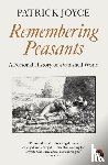 Joyce, Patrick - Remembering Peasants