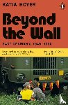 Hoyer, Katja - Beyond the Wall