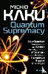 Kaku, Michio - Quantum Supremacy