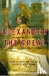 Arrian - Alexander the Great: The Brief Life and Towering Exploits of History's Greatest Conqueror
